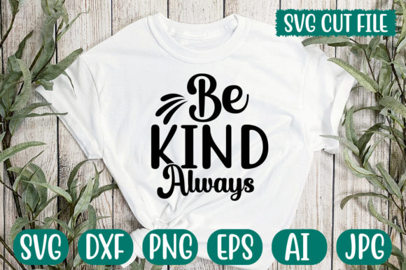 Be Kind Always Svg Review