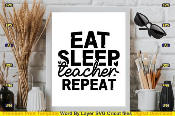 Eat Sleep Teacher Repeat Graphics & Crafts
