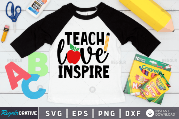 FREE Teach Love Inspire Svg Design: Graphics for Crafts