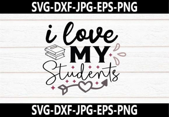 I Love My Students SVG Design