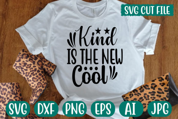 Kind is the New Cool 1 Svg Graphics