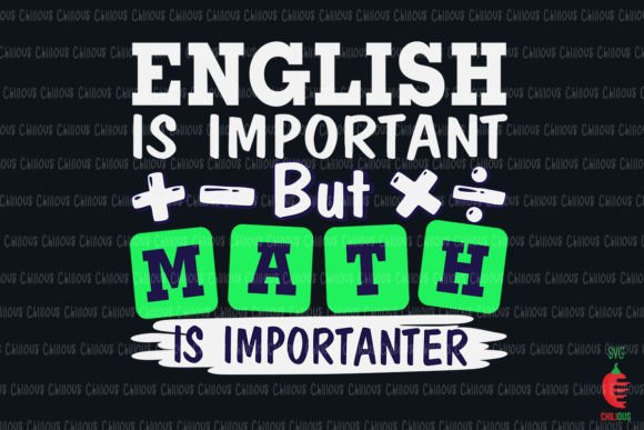Math Importanter Than English Funny Graphics