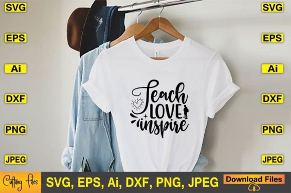 Teach Love Inspire SVG T-Shirt Designs