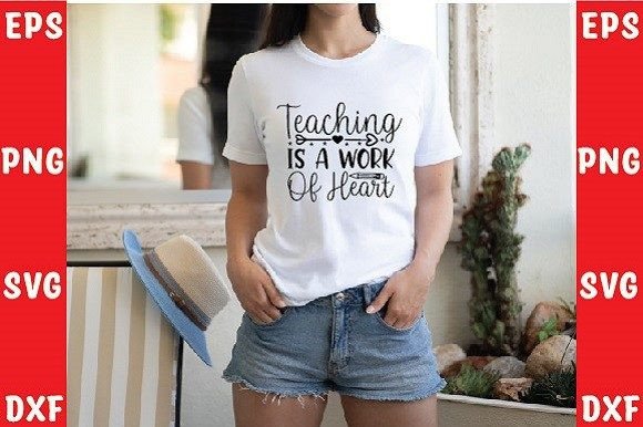 Teaching is a Work of Heart Svg Design