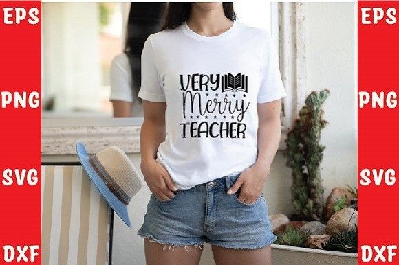 Very Merry Teacher Svg Design for Graphics and T-Shirt Designs